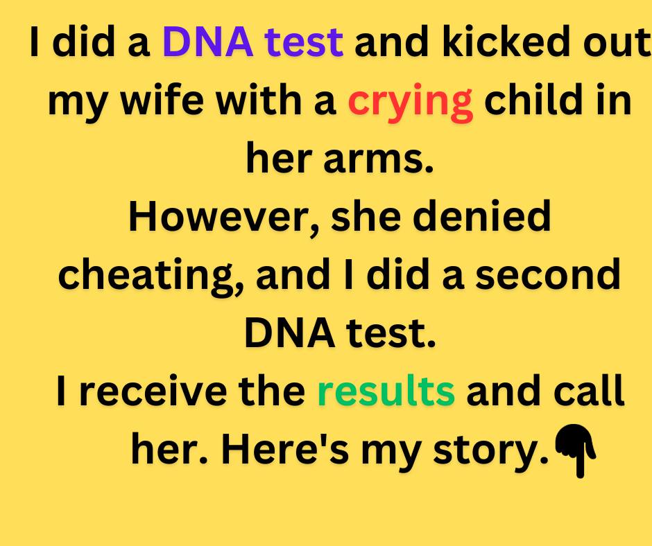 Man Takes a Paternity Test Then Kicks Wife and Baby Out – She Denies Cheating So He Takes the Test Again