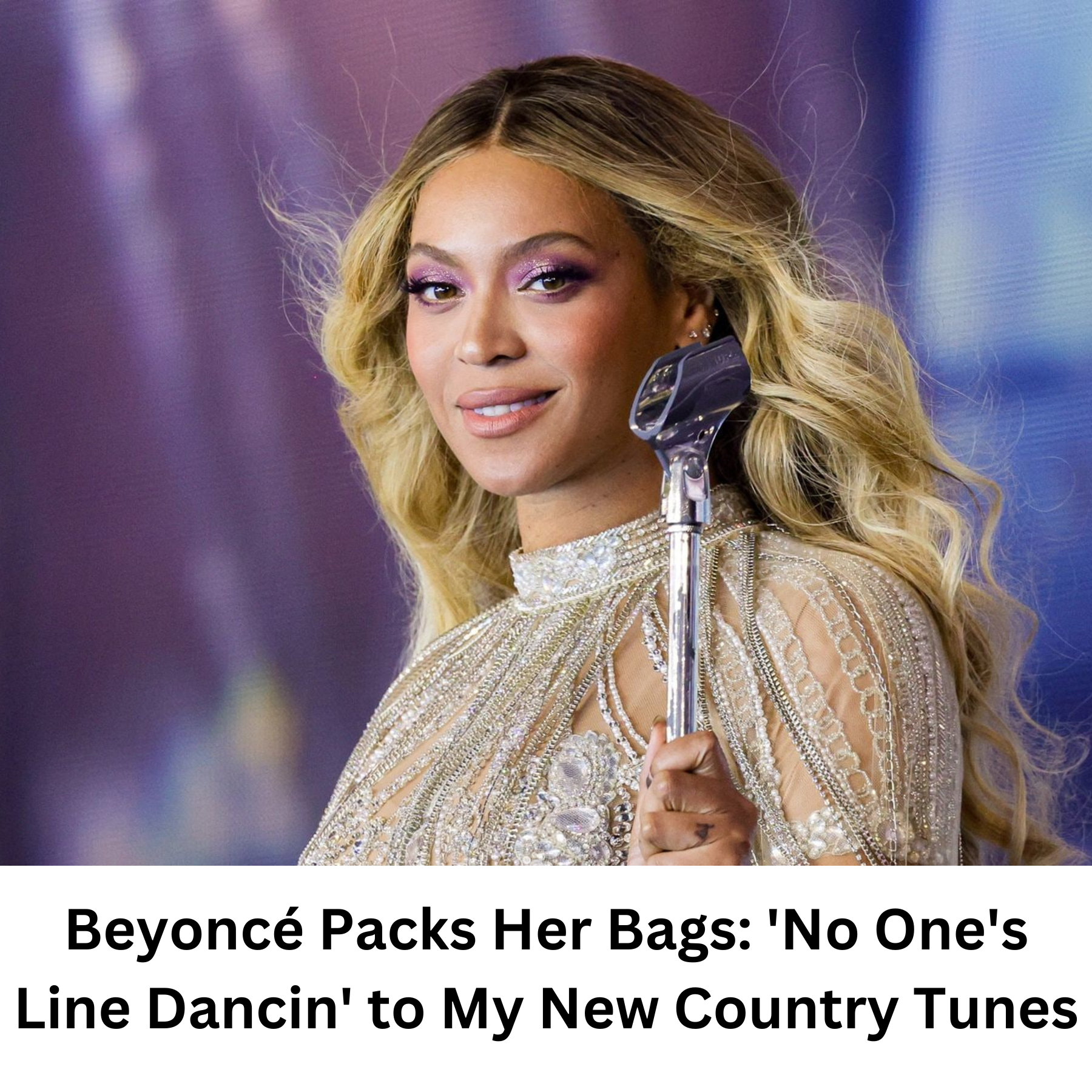 Beyoncé Set to Sing Sayonara: “No One’s Two-Stepping to My Country Tunes!