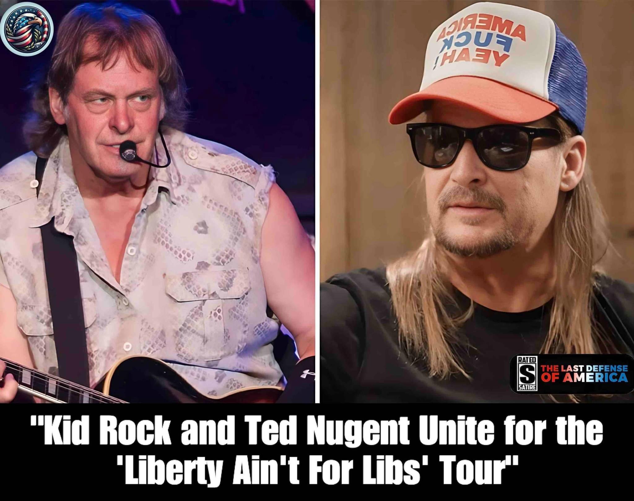 “Kid Rock and Ted Nugent Unite for the ‘Liberty Ain’t For Libs’ Tour”