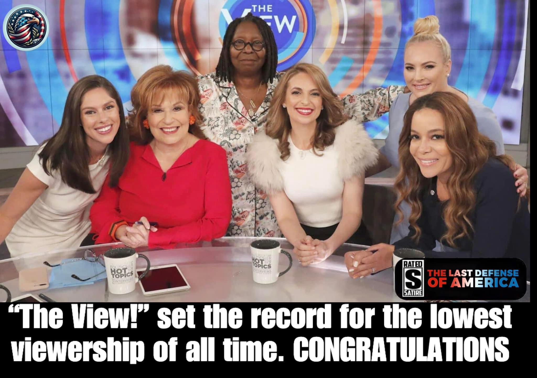 “The View!” set the record for the lowest viewership of all time. CONGRATULATIONS