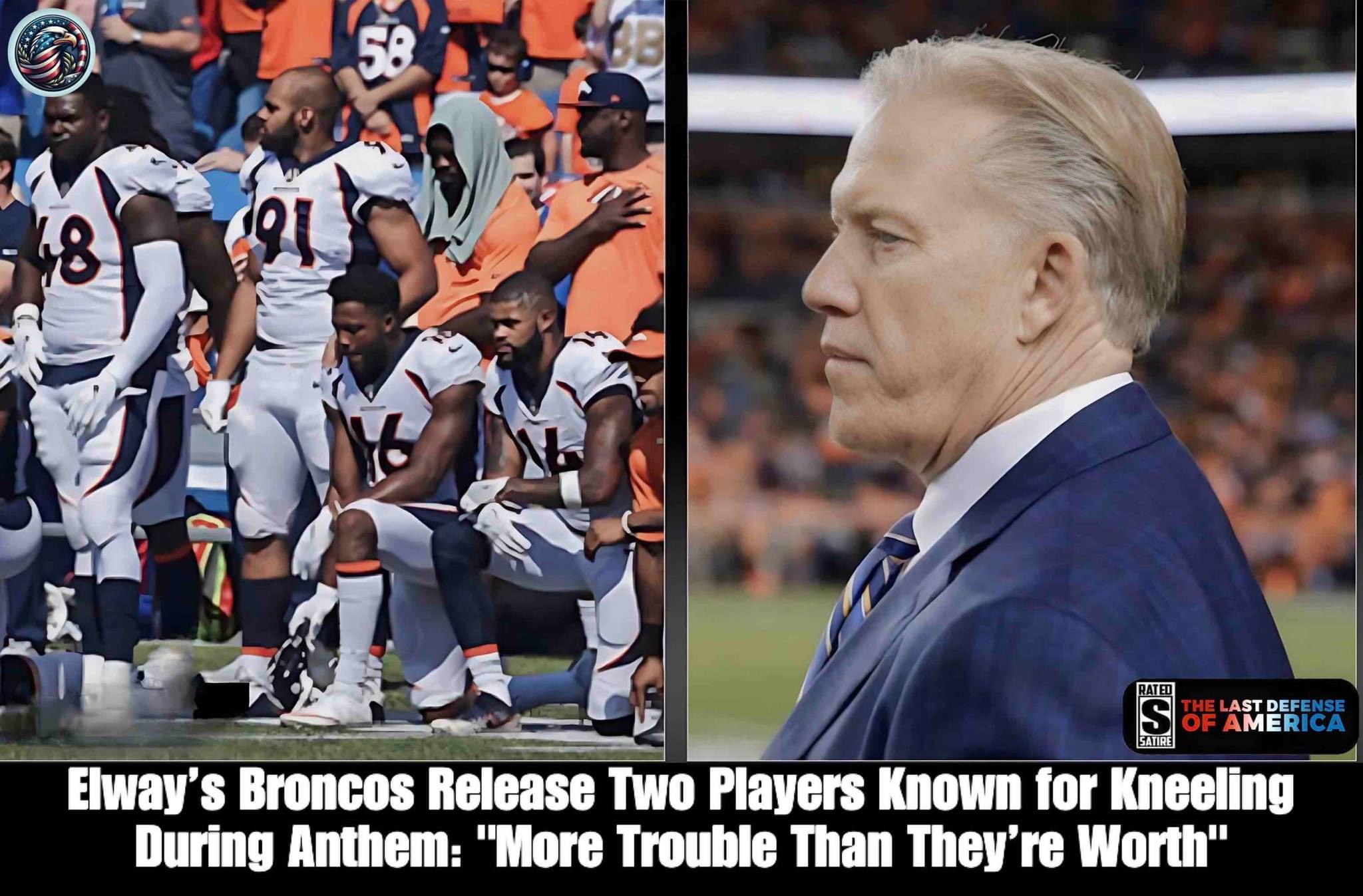 Elway’s Broncos Release Two Players Known for Kneeling During Anthem: “More Trouble Than They’re Worth”