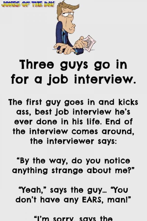 Three guys go in for a job interview