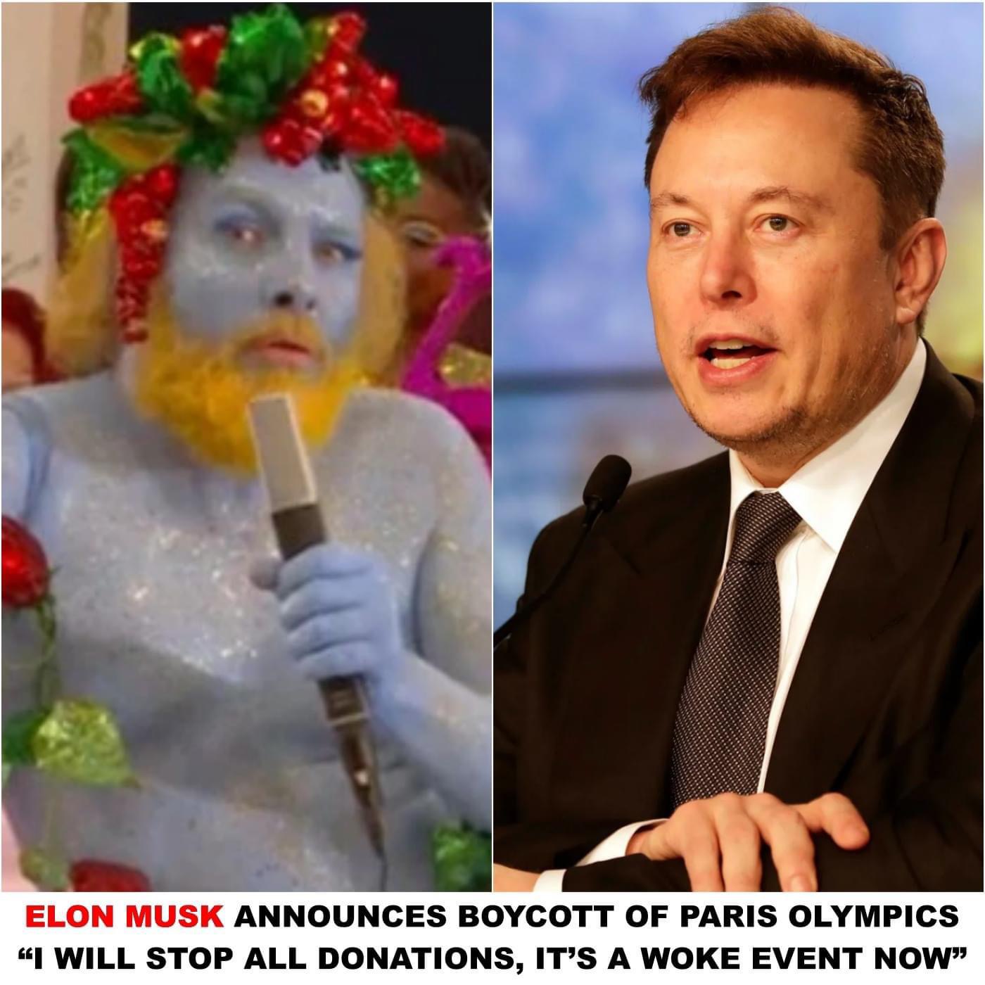 Elon Musk Announces Boycott of Paris Olympics “I Will Stop All Donations, It’s A Woke Event Now”