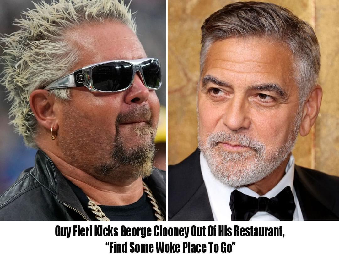 Guy Fieri Kicks George Clooney Out Of His Restaurant, “Find Some Woke Place To Go”